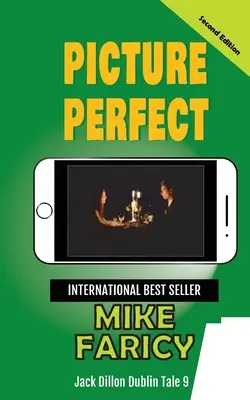 Immagine perfetta: Jack Dillon Dublin Tale 9: Seconda edizione - Picture Perfect: Jack Dillon Dublin Tale 9: Second Edition