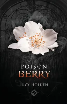 Bacche di veleno: Saga di Nightgarden #3 - Poison Berry: Nightgarden Saga #3