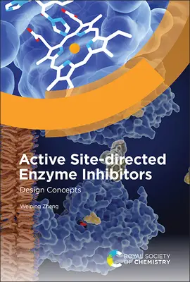 Inibitori enzimatici diretti al sito attivo: Concetti di progettazione - Active Site-Directed Enzyme Inhibitors: Design Concepts