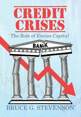 Crisi del credito: Il ruolo del capitale in eccesso - Credit Crises: The Role of Excess Capital