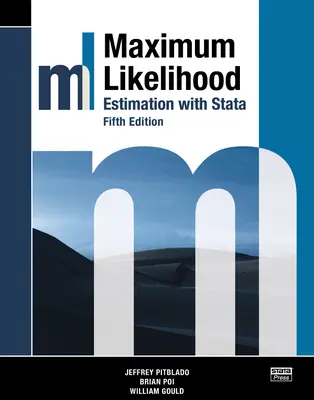 Stima della massima verosimiglianza con Stata, quinta edizione - Maximum Likelihood Estimation with Stata, Fifth Edition