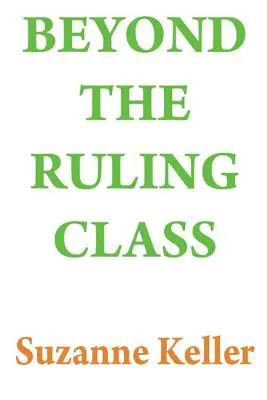 Oltre la classe dirigente: Le élite strategiche nella società moderna - Beyond the Ruling Class: Strategic Elites in Modern Society