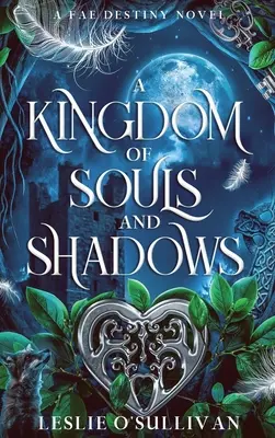 Un regno di anime e di ombre - A Kingdom of Souls and Shadows