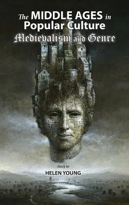 Il Medioevo nella cultura popolare: Medioevo e genere - The Middle Ages in Popular Culture: Medievalism and Genre