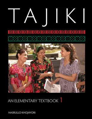 Tajiki: Un libro di testo elementare, volume 1 [Con CDROM]. - Tajiki: An Elementary Textbook, Volume 1 [With CDROM]