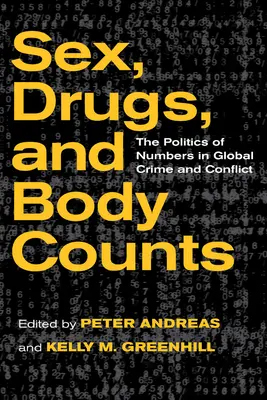 Sesso, droga e conteggio dei corpi: La politica dei numeri nel crimine e nei conflitti globali - Sex, Drugs, and Body Counts: The Politics of Numbers in Global Crime and Conflict