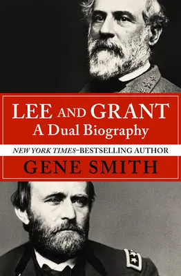 Lee e Grant: Una doppia biografia - Lee and Grant: A Dual Biography