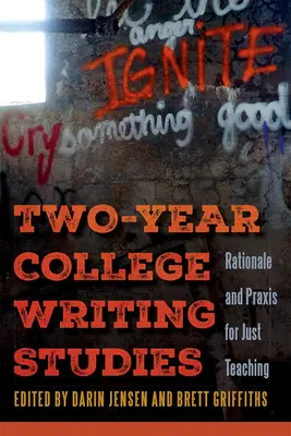 Studi di scrittura nei college biennali: Razionale e prassi per un insegnamento corretto - Two-Year College Writing Studies: Rationale and Praxis for Just Teaching