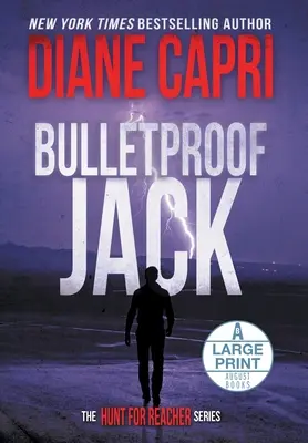 Jack a prova di proiettile, edizione con copertina rigida a grande tiratura: La serie Caccia a Jack Reacher - Bulletproof Jack Large Print Hardcover Edition: The Hunt for Jack Reacher Series