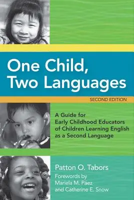 Un bambino, due lingue: Guida per gli educatori della prima infanzia di bambini che imparano l'inglese come seconda lingua, seconda edizione [con CDROM]. - One Child, Two Languages: A Guide for Early Childhood Educators of Children Learning English as a Second Language, Second Edition [With CDROM]