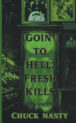 Andare all'inferno: Fresh Kills Volume Uno - Goin' to Hell: Fresh Kills Volume One