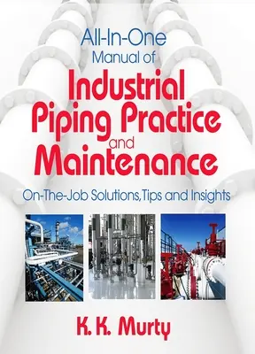 Manuale completo di pratica e manutenzione delle tubazioni industriali - All-in-One Manual of Industrial Piping Practice and Maintenance