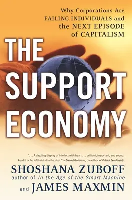 L'economia di supporto: Perché le aziende stanno fallendo con gli individui e il prossimo episodio del capitalismo - The Support Economy: Why Corporations Are Failing Individuals and the Next Episode of Capitalism
