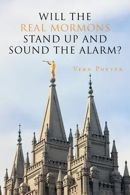 I veri mormoni si alzeranno e daranno l'allarme? - Will the Real Mormons Stand up and Sound the Alarm?