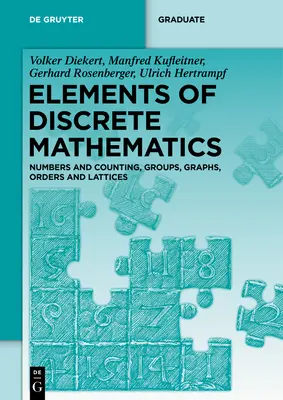 Elementi di matematica discreta: Numeri e conteggio, gruppi, grafici, ordini e reticoli - Elements of Discrete Mathematics: Numbers and Counting, Groups, Graphs, Orders and Lattices