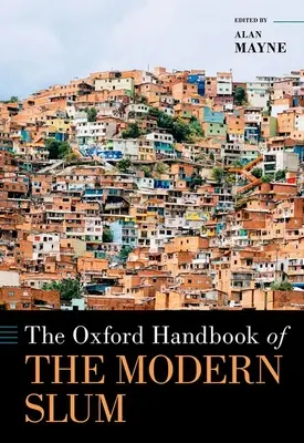 Il manuale di Oxford sulla baraccopoli moderna - The Oxford Handbook of the Modern Slum
