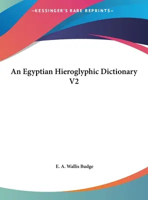 Dizionario dei geroglifici egiziani V2 - An Egyptian Hieroglyphic Dictionary V2