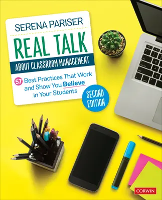 Discorso reale sulla gestione della classe: 57 buone pratiche che funzionano e dimostrano che credete nei vostri studenti - Real Talk about Classroom Management: 57 Best Practices That Work and Show You Believe in Your Students