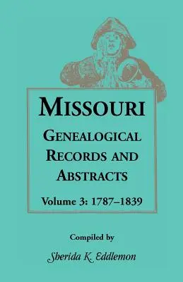 Registri e estratti genealogici del Missouri, volume 3 - Missouri Genealogical Records and Abstracts, Volume 3