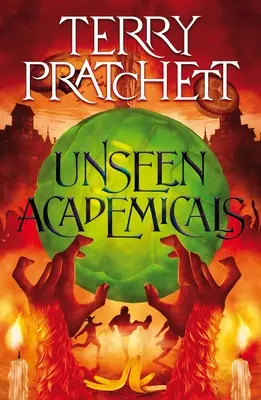 Accademici invisibili: Un romanzo di Discworld - Unseen Academicals: A Discworld Novel