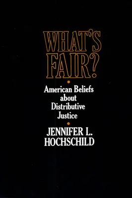 Cosa è giusto: Le convinzioni americane sulla giustizia distributiva - What's Fair: American Beliefs about Distributive Justice