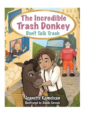L'incredibile asino spazzatura: Non dire stupidaggini - The Incredible Trash Donkey: Don't Talk Trash