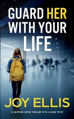 GUARDALA CON LA TUA VITA un avvincente thriller poliziesco con un grande colpo di scena - GUARD HER WITH YOUR LIFE a gripping crime thriller with a huge twist