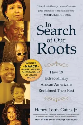 Alla ricerca delle nostre radici: come 19 straordinari afroamericani hanno recuperato il loro passato - In Search of Our Roots: How 19 Extraordinary African Americans Reclaimed Their Past