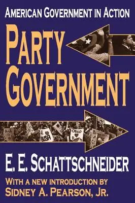 Il governo del partito: Il governo americano in azione - Party Government: American Government in Action