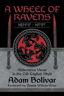 Una ruota di corvi: Versi allitterativi nell'antico stile inglese - A Wheel of Ravens: Alliterative Verse in the Old English Style