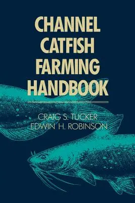 Manuale per l'allevamento del pesce gatto - Channel Catfish Farming Handbook