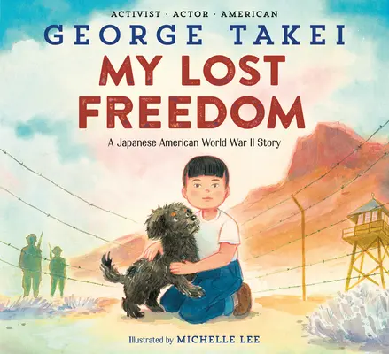 Meine verlorene Freiheit: Eine japanisch-amerikanische Geschichte aus dem Zweiten Weltkrieg - My Lost Freedom: A Japanese American World War II Story