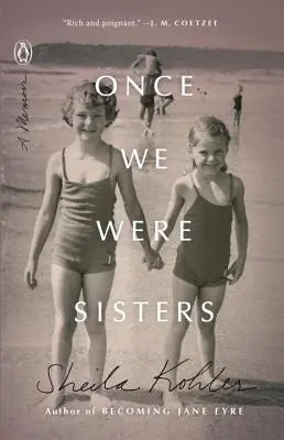 Una volta eravamo sorelle: Un libro di memorie - Once We Were Sisters: A Memoir