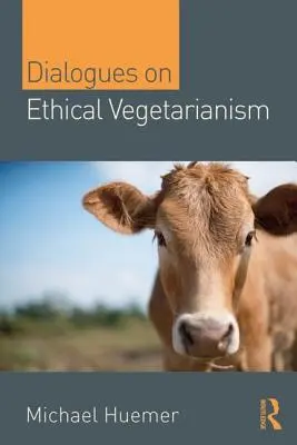 Dialoghi sul vegetarianismo etico - Dialogues on Ethical Vegetarianism