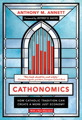 Cathonomics: Come la tradizione cattolica può creare un'economia più giusta - Cathonomics: How Catholic Tradition Can Create a More Just Economy