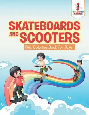 Skateboard e monopattini: Libro da colorare per ragazzi - Skateboards and Scooters: Kids Coloring Book for Boys
