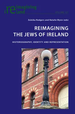 Reimmaginare gli ebrei d'Irlanda; storiografia, identità e rappresentazione - Reimagining the Jews of Ireland; Historiography, Identity and Representation