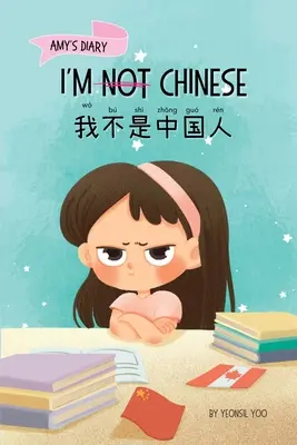 Non sono cinese (我不是中国人): Una storia sull'identità, l'apprendimento della lingua e la costruzione della fiducia in se stessi attraverso piccoli gesti. - I'm Not Chinese (我不是中国人): A Story About Identity, Language Learning, and Building Confidence Through Small W
