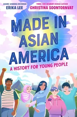 Made in Asian America: Una storia per i giovani - Made in Asian America: A History for Young People