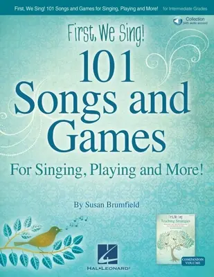 Prima cantiamo! 101 canzoni e giochi: Per cantare, giocare e altro ancora! di Susan Brumfield - Libro con audio online - First We Sing! 101 Songs & Games: For Singing, Playing, and More! by Susan Brumfield - Book with Online Audio