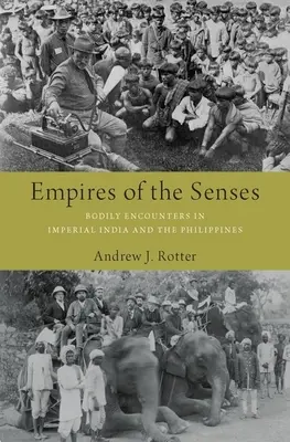 Imperi dei sensi: Incontri corporei nell'India imperiale e nelle Filippine - Empires of the Senses: Bodily Encounters in Imperial India and the Philippines