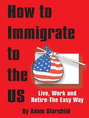 Come immigrare negli Stati Uniti - How to Immigrate to the US