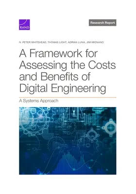 Quadro di riferimento per la valutazione dei costi e dei benefici dell'ingegneria digitale: Un approccio sistemico - Framework for Assessing the Costs and Benefits of Digital Engineering: A Systems Approach