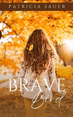 Uccello coraggioso - Brave Bird