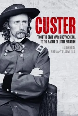 Custer: Dal generale bambino della guerra civile alla battaglia del Little Bighorn - Custer: From the Civil War's Boy General to the Battle of the Little Bighorn