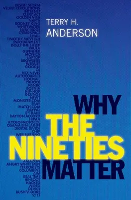 Perché gli anni Novanta sono importanti - Why the Nineties Matter