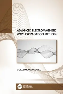 Metodi avanzati di propagazione delle onde elettromagnetiche - Advanced Electromagnetic Wave Propagation Methods