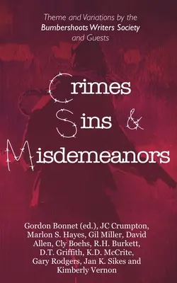Crimini, peccati e misfatti: Temi e variazioni della Bumbershoots Writers Society e dei suoi ospiti - Crimes, Sins, & Misdemeanors: Theme and Variations from the Bumbershoots Writers Society and Guests