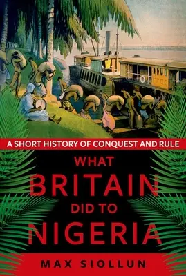 Cosa ha fatto la Gran Bretagna alla Nigeria - What Britain Did to Nigeria