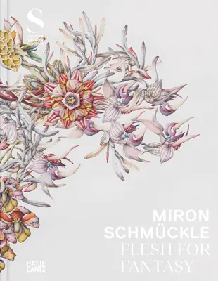 Miron Schmckle: Carne per fantasia - Miron Schmckle: Flesh for Fantasy